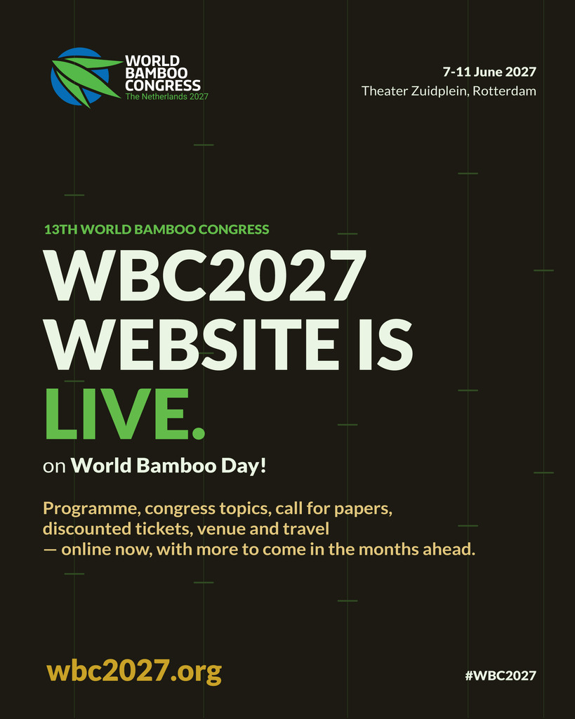 World Bamboo Congress 2027: 7–11 juni in Theater Zuidplein, Rotterdam. Ontdek de nieuwe congreswebsite.